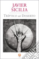 Tríptico del desierto. E-book. Formato EPUB ebook