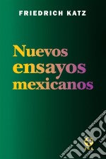 Nuevos ensayos mexicanos. E-book. Formato EPUB ebook