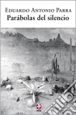 Parábolas del silencio. E-book. Formato EPUB