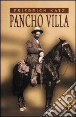 Pancho Villa. E-book. Formato EPUB ebook