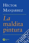 La maldita pintura. E-book. Formato EPUB ebook