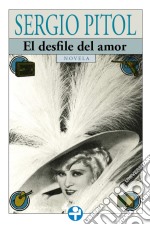 El desfile del amor. E-book. Formato EPUB ebook