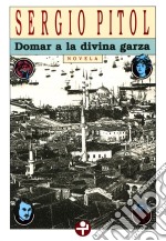 Domar a la divina garza. E-book. Formato EPUB ebook