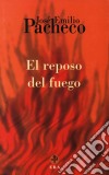 El reposo del fuego. E-book. Formato EPUB ebook di José Emilio Pacheco