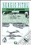 Cuerpo presente. E-book. Formato EPUB ebook