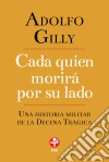 Cada quien morirá por su lado. E-book. Formato EPUB ebook di Adolfo Gilly