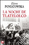 La noche de Tlaltelolco. E-book. Formato EPUB ebook