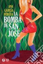 La bomba de San José. E-book. Formato EPUB ebook