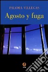 Agosto y fuga. E-book. Formato EPUB ebook