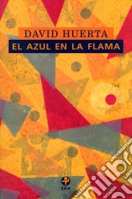 El azul en la flama. E-book. Formato EPUB ebook