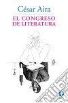 El congreso de literatura. E-book. Formato EPUB ebook