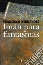 Imán para fantasmas. E-book. Formato EPUB