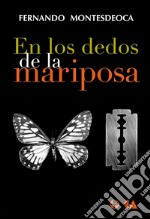 En los dedos de la mariposa. E-book. Formato EPUB ebook