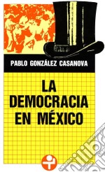 La democracia en México. E-book. Formato EPUB