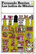 Los indios de México I. E-book. Formato EPUB ebook