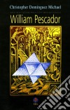 William Pescador. E-book. Formato EPUB ebook di Christopher Domínguez Michael