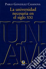 La universidad necesaria en el siglo XXI. E-book. Formato EPUB