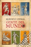 Gente del Mundo. E-book. Formato EPUB ebook di Alberto Chimal