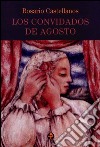 Los convidados de agosto. E-book. Formato EPUB ebook di Rosario Castellanos