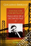 Habitación con retratosEnsayos sobre la vida de Octavio Paz 2. E-book. Formato EPUB ebook