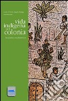 Vida indígena en la colonia. E-book. Formato EPUB ebook