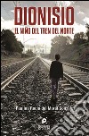 Dionisio. El niño del tren del norte. E-book. Formato EPUB ebook