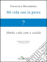 Mi vida con la perra - Minha vida com a cadela. E-book. Formato EPUB ebook