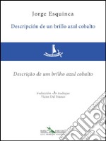 Descripción de un brillo azul cobalto - Descrição de um brilho azul cobalto. E-book. Formato EPUB ebook