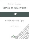 Novela en verde y gris - Novela em verde e gris. E-book. Formato EPUB ebook