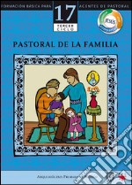 Manual 17. Pastoral de la familia. E-book. Formato EPUB ebook