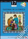 Manual 17. Pastoral de la familia. E-book. Formato EPUB ebook di Arquidiócesis Primada de México