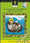 Manual 8. El Caminar Histórico de La Iglesia. E-book. Formato EPUB ebook di Arquidiócesis de México