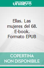 Ellas. Las mujeres del 68. E-book. Formato EPUB