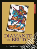 Diamante en bruto. E-book. Formato EPUB ebook