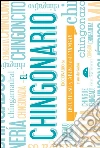 El Chingonario: Diccionario de uso, reuso y abuso del chingar y sus derivados. E-book. Formato EPUB ebook di Editorial Otras Inquisiciones S.A de C.V