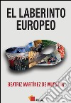 El laberinto europeo. E-book. Formato EPUB ebook