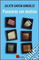 Pasajeros con destino. E-book. Formato EPUB ebook