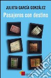 Pasajeros con destino. E-book. Formato EPUB ebook