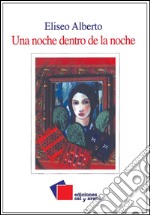 Una noche dentro de la noche. E-book. Formato EPUB ebook