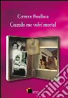 Cuando me volví mortal. E-book. Formato EPUB ebook di Carmen Boullosa