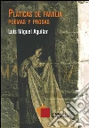 Pláticas de familia: Poemas y prosas. E-book. Formato EPUB ebook di Luis Miguel Aguilar