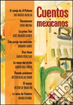 Cuentos mexicanos. E-book. Formato EPUB ebook