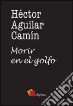 Morir en el golfo. E-book. Formato EPUB