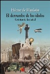 El derrumbe de los i´dolos: Crónicas de la ciudad. E-book. Formato EPUB ebook