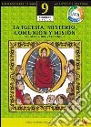 Manual 9. La Iglesia, Misterio, Comunión y Misión. E-book. Formato EPUB ebook di La Iglesia Del Vaticano II