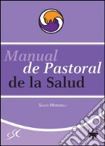 Manual de pastoral de la salud. E-book. Formato EPUB ebook