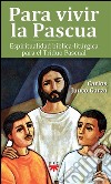 Para vivir la Pascua: Espiritualidad bíblica-litúrgica para el Triduo Pascual. E-book. Formato EPUB ebook