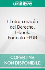 El otro corazón del Derecho. E-book. Formato EPUB ebook