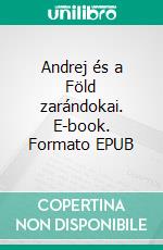 Andrej és a Föld zarándokai. E-book. Formato EPUB ebook di Marina Gyacsenko