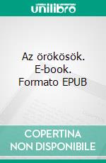 Az örökösök. E-book. Formato EPUB ebook